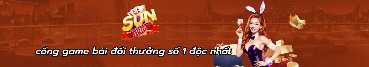 sunwin - cổng game bài đổi thưởng số 1